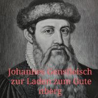 8_Johannes Gensfleisch zur Laden zum Gutenberg
